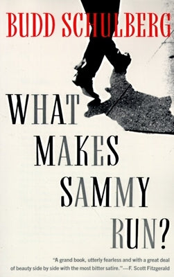 What Makes Sammy Run? by Schulberg, Budd