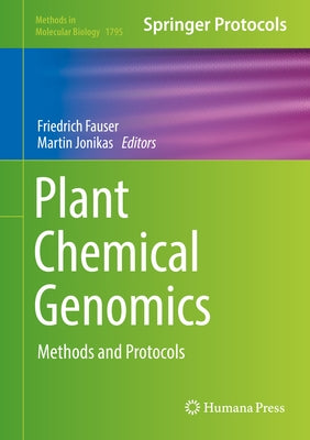 Plant Chemical Genomics: Methods and Protocols by Fauser, Friedrich