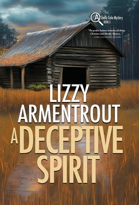 A Deceptive Spirit: A Shelly Gale Mystery by Armentrout, Lizzy