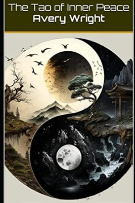 The Tao of Inner Peace by Wright, Avery