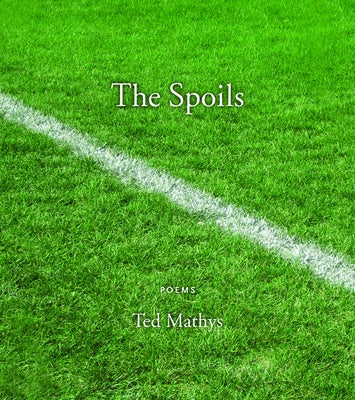 The Spoils by Mathys, Ted