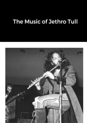 The Music of Jethro Tull by Wade, Chris