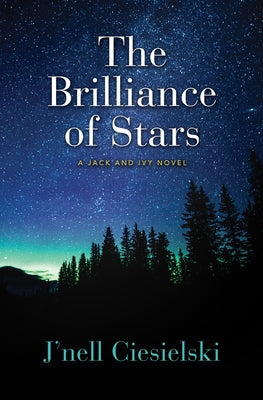 The Brilliance of Stars by Ciesielski, J'Nell