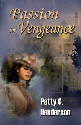 PASSION for VENGEANCE by Henderson, Patty G.