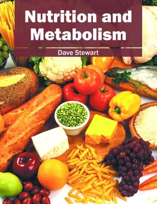 Nutrition and Metabolism by Stewart, Dave