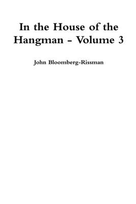 In the House of the Hangman volume 3 by Bloomberg-Rissman, John