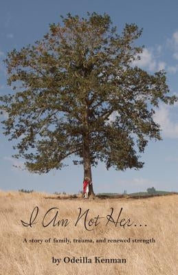 I Am Not Her by Kenman, Odeilla