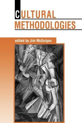 Cultural Methodologies by McGuigan, Jim