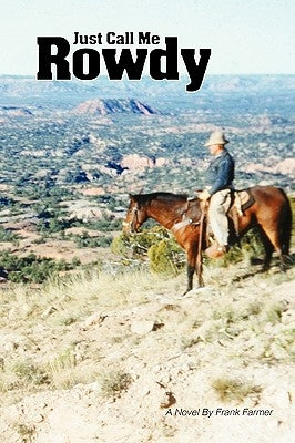 Just Call Me Rowdy - Paperback by Farmer, Frank