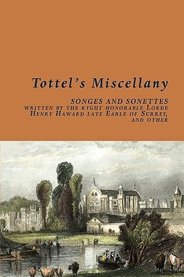 Tottel's Miscellany by Tottel, Richard