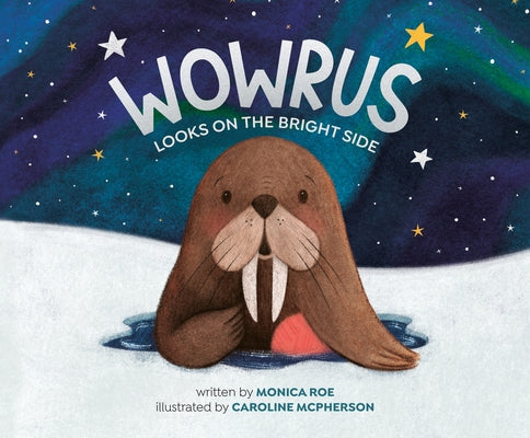Wowrus Looks on the Bright Side by Roe, Monica