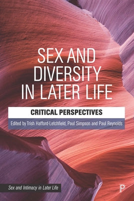 Sex and Diversity in Later Life: Critical Perspectives by Hafford-Letchfield, Trish