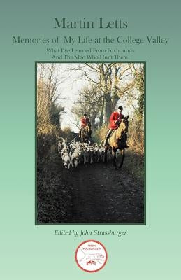 Memories of My Life at the College Valley by Letts, Martin