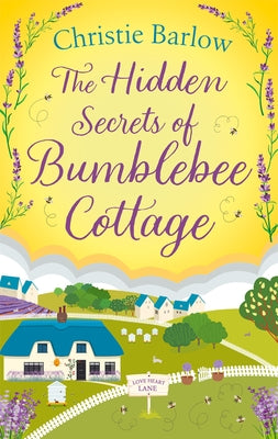 The Hidden Secrets of Bumblebee Cottage by Barlow, Christie
