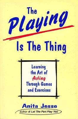 Playing Is the Thing by Jesse, Anita