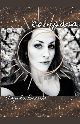 compass by Brown, Angela