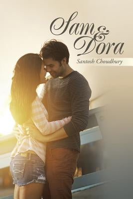 Sam and Dora by Choudhury, Santosh