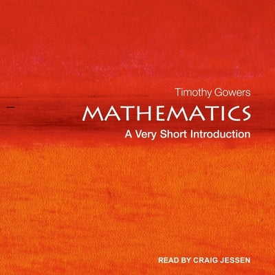 Mathematics: A Very Short Introduction by Gowers, Timothy
