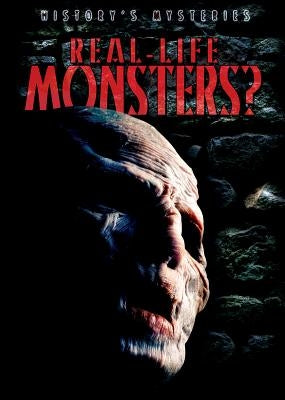 Real-Life Monsters? by Shea, Therese M.