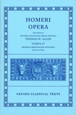 Opera: Volume IV: Odyssey, Books XIII-XXIV by Homer