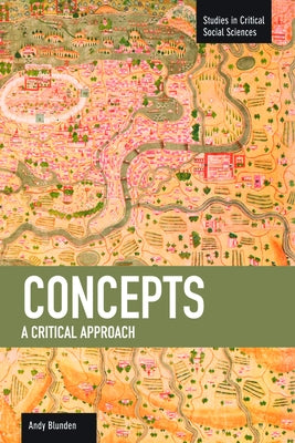 Concepts: A Critical Approach by Blunden, Andy