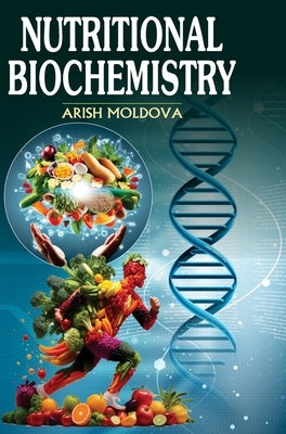 Nutritional Biochemistry by Moldova, Arish