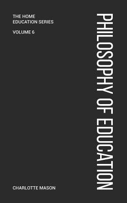 Charlotte Mason's Philosophy of Education by Mason, Charlotte