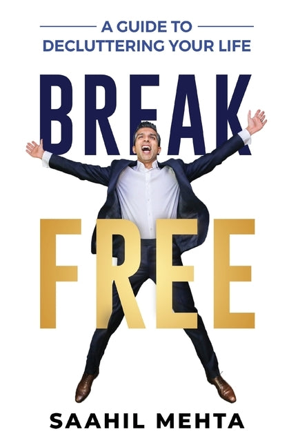 Break Free by Mehta, Saahil