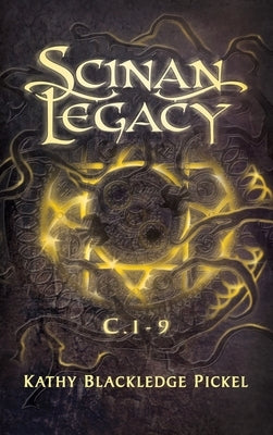 Scinan Legacy: C. 1-9 by Blackledge Pickel, Kathy