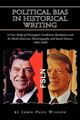 Political Bias in Historical Writing by Wilson, John-Paul