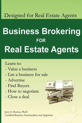 Business Brokering for Real Estate Agents: Training to Sell Businesses by Horton, Jerry S.