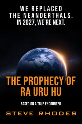 The Prophecy of Ra Uru Hu by Rhodes, Steve