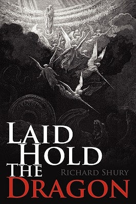 Laid Hold the Dragon by Shury, Richard