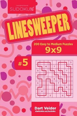 Sudoku Linesweeper - 200 Easy to Medium Puzzles 9x9 (Volume 5) by Veider, Dart