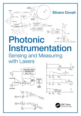 Photonic Instrumentation: Sensing and Measuring with Lasers by Donati, Silvano
