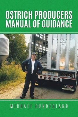 Ostrich Producers Manual of Guidance by Sunderland, Michael