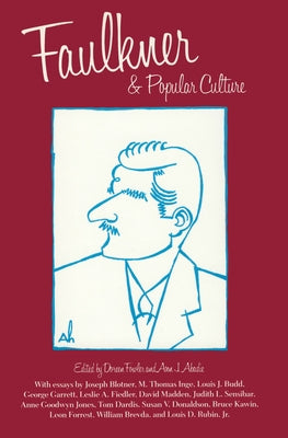 Faulkner and Popular Culture by Fowler, Doreen