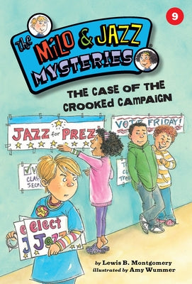 The Case of the Crooked Campaign (Book 9) by Montgomery, Lewis B.