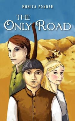 The Only Road by Ponder, Monica