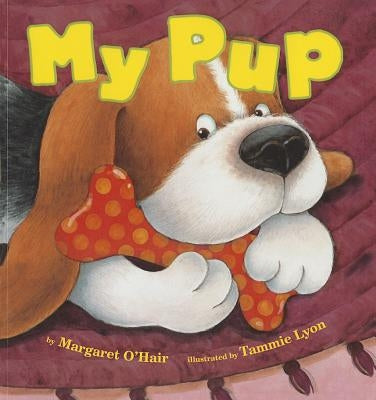 My Pup by O'Hair, Margaret