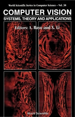 Computer Vision: Systems, Theory and Applications: Selected Papers from Vision Interface 1992 by Basu, Anup