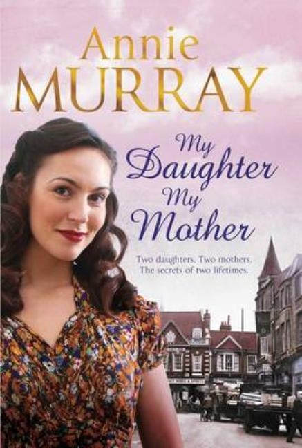 My Daughter, My Mother by Murray, Annie