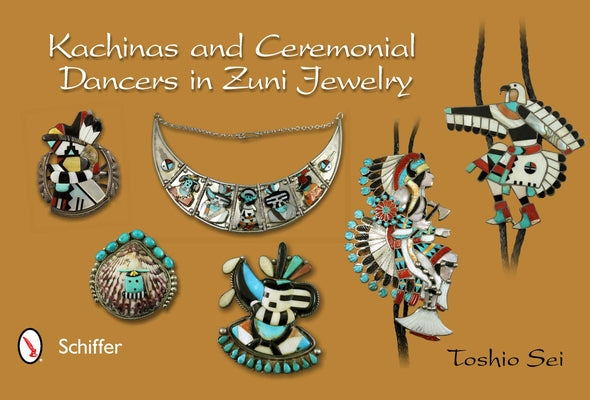Kachinas and Ceremonial Dancers in Zuni Jewelry by Sei, Toshio