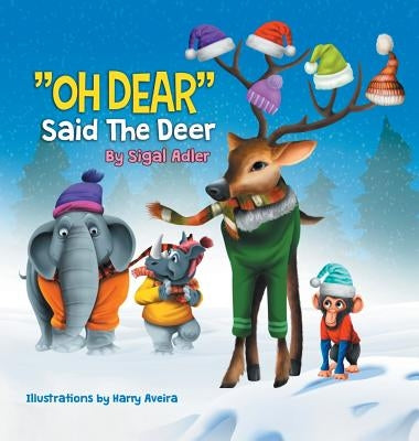 OH DEAR Said the Deer: Children Bedtime Story Picture Book by Adler, Sigal