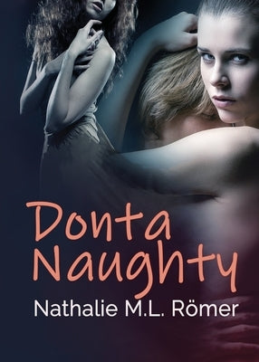 Donta Naughty by Römer, Nathalie M. L.