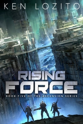 Rising Force by Lozito, Ken