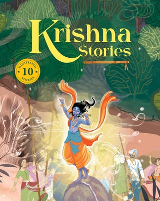 Krishna Stories: 10 Illustrated Stories of Lord Krishna for Children I Hindu Mythology Indian Gods and Goddesses Bedtime Storybook Indian Folklore & L by Books, Penguin