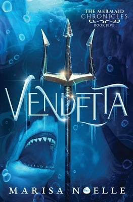 Vendetta: A Forbidden Love, Enemies to Lovers Fantasy Romance Retelling by Noelle, Marisa