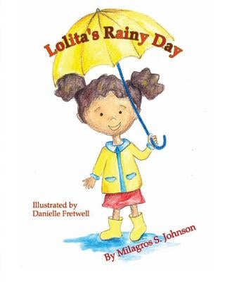 Lolita's Rainy Day: Children's Financial Literacy by Fretwell, Danielle