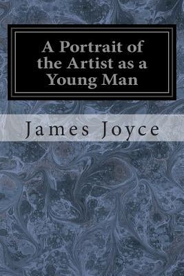 A Portrait of the Artist as a Young Man by Joyce, James